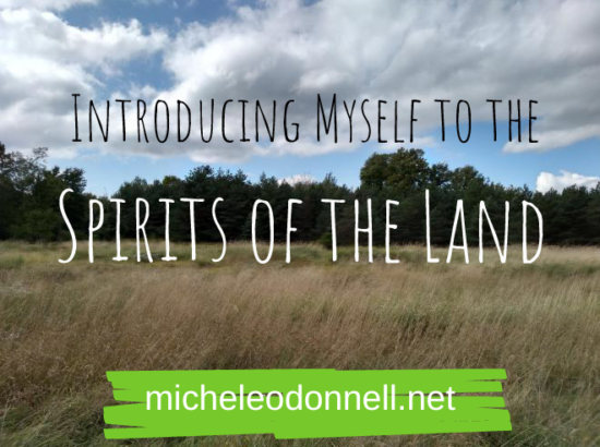 Introducing Myself to the Spirits of the Land