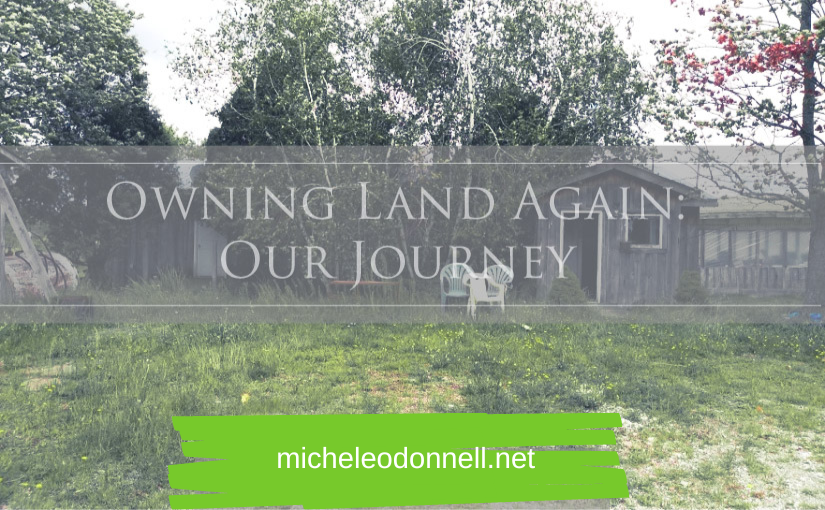 Owning Land Again: Our Journey
  