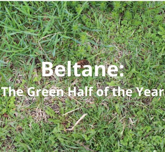 Beltane – The Green Half of the Year
