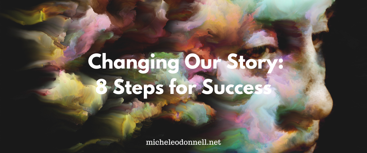 Changing Our Story: Eight Steps for Success
  