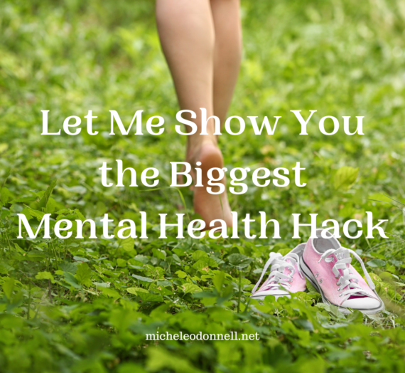 Let Me Show You the Biggest Mental Health Hack
  